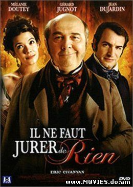 Не зарекайся! / Il ne faut jurer... de rien! (2005) DVDRip Смотреть онлайн Фильм Не зарекайся! / Il ne faut jurer... de rien! (2005)