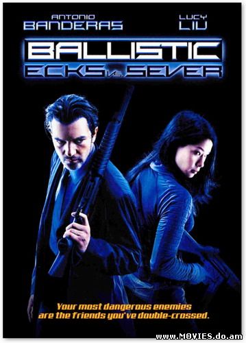 Баллистика: Экс против Cивер / Ballistic: Ecks vs. Sever (2002)