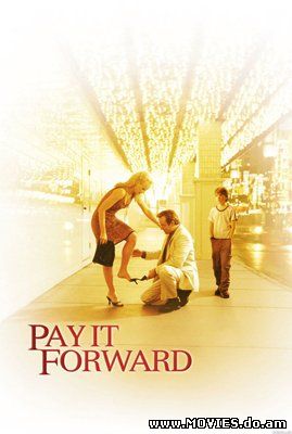 Заплати другому / Pay It Forward (2000)