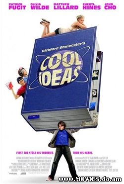 Гениальные идеи / Bickford Shmeckler's Cool Ideas (2006) 