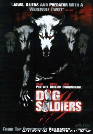 Псы войны / Dog Soldiers (2002)