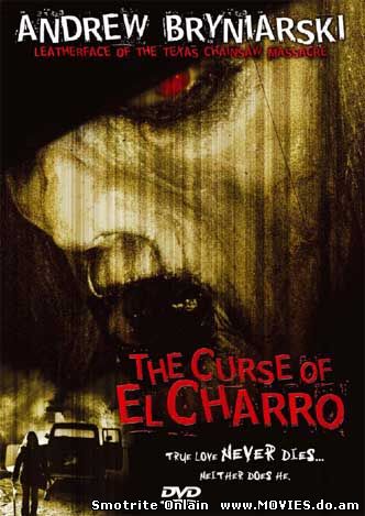 Проклятье Эль Чарро / The Curse of El Charro (2004)